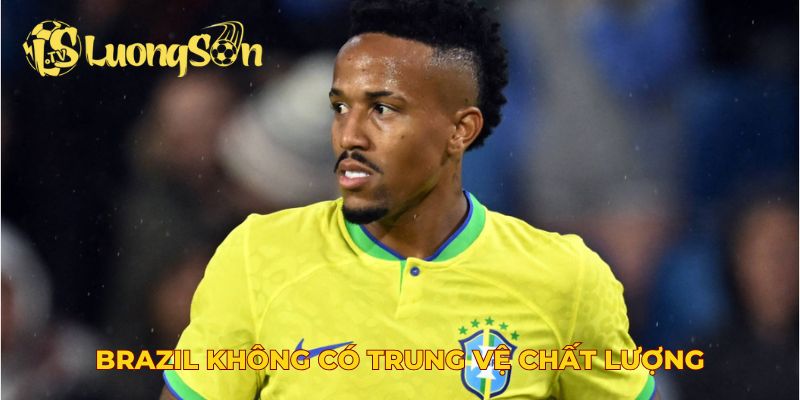 Brazil không có trung vệ chất lượng