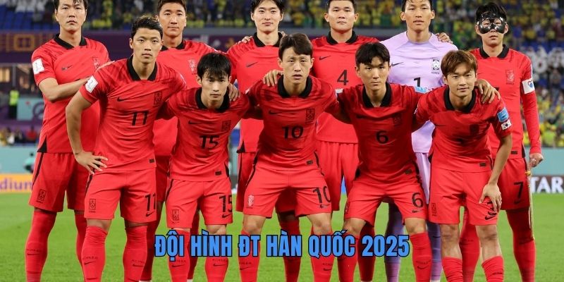 Đội hình ĐT Hàn Quốc 2025
