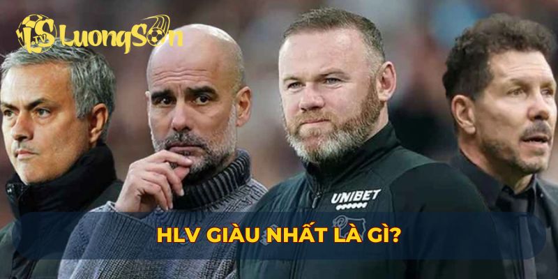 Top 5 HLV giàu nhất
