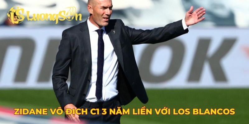 Zidane vô địch C1 3 năm liền với Los Blancos